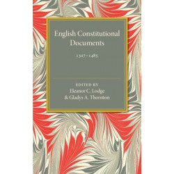 English Constitutional Documents, 1307–1485