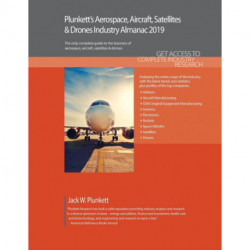 Plunkett's Aerospace, Aircraft, Satellites & Drones Industry Almanac 2019