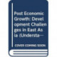 Post Economic Growth: Development Challenges in East Asia