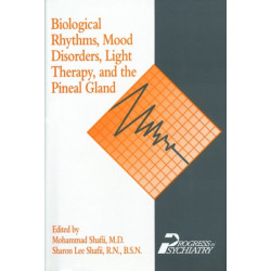 Biological Rhythms, Mood Disorders, Light Therapy, and the Pineal Gland