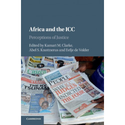 Africa and the ICC: Perceptions of Justice