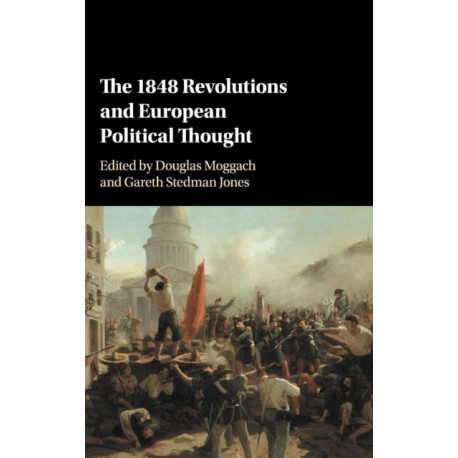 The 1848 Revolutions and European Political Thought