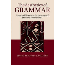 The Aesthetics of Grammar: Sound and Meaning in the Languages of Mainland Southeast Asia
