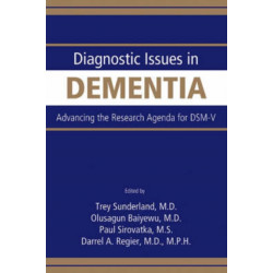 Diagnostic Issues in Dementia: Advancing the Research Agenda for DSM-V