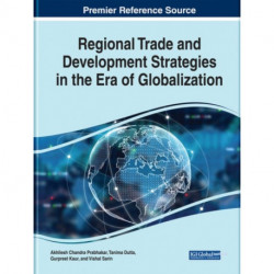 Regional Trade and Development Strategies in the Era of Globalization