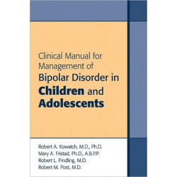 Clinical Manual for Management of Bipolar Disorder in Children and Adolescents