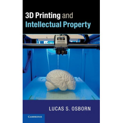 3D Printing and Intellectual Property