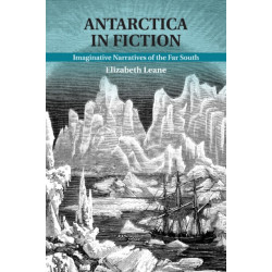 Antarctica in Fiction: Imaginative Narratives of the Far South