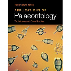 Applications of Palaeontology: Techniques and Case Studies