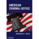 American Criminal Justice: An Introduction