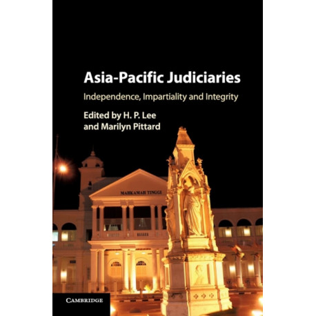 Asia-Pacific Judiciaries: Independence, Impartiality and Integrity