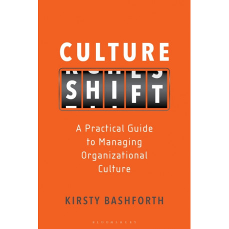 Culture Shift: A Practical Guide to Managing Organizational Culture