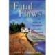 Fatal Flaws: Navigating Destructive Relationships With People With Disorders of Personality and Character