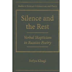 Silence and the Rest: Verbal Skepticism in Russian Poetry