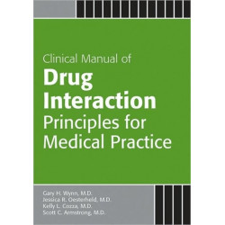 Clinical Manual of Drug Interaction Principles for Medical Practice