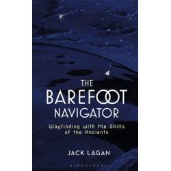 The Barefoot Navigator: Wayfinding with the Skills of the Ancients