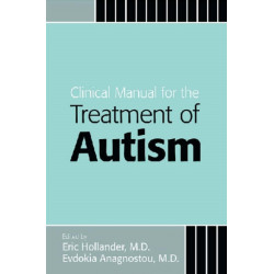 Clinical Manual for the Treatment of Autism