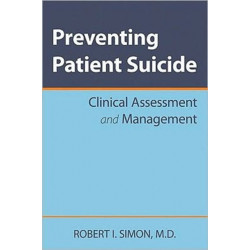 Preventing Patient Suicide: Clinical Assessment and Management