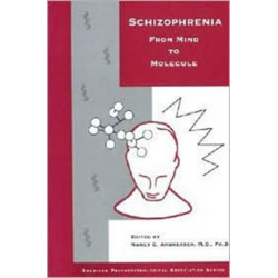 Schizophrenia: From Mind to Molecule