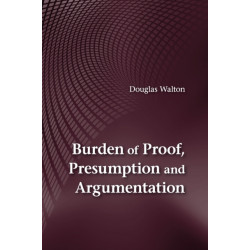 Burden of Proof, Presumption and Argumentation