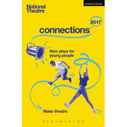 National Theatre Connections 2017: Three- -YOLO- Fomo- Status Update- Musical Differences- Extremism- The School Film- Zero for the Young Dudes!- The Snow Dragons- The Monstrum