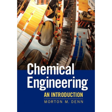 Chemical Engineering: An Introduction