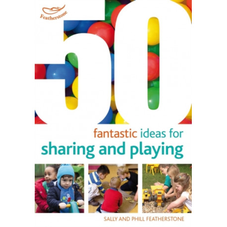 50 Fantastic ideas for Sharing and Playing