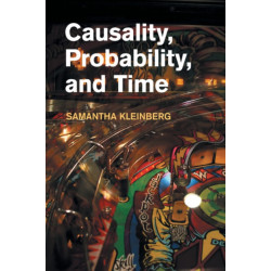Causality, Probability, and Time