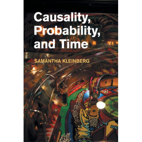 Causality, Probability, and Time