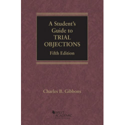 A Student's Guide to Trial Objections