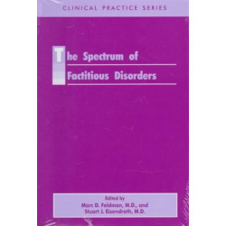 The Spectrum of Factitious Disorders