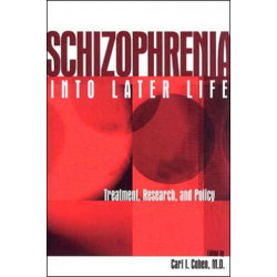 Schizophrenia Into Later Life: Treatment, Research, and Policy