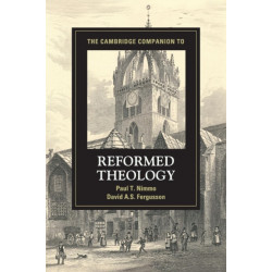 The Cambridge Companion to Reformed Theology