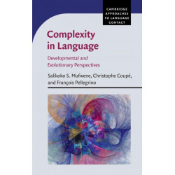 Complexity in Language: Developmental and Evolutionary Perspectives
