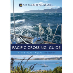 The Pacific Crossing Guide 3rd edition: RCC Pilotage Foundation