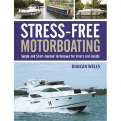 Stress-Free Motorboating: Single and Short-Handed Techniques