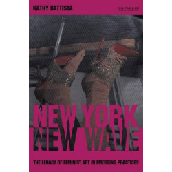 New York New Wave: The Legacy of Feminist Art in Emerging Practice