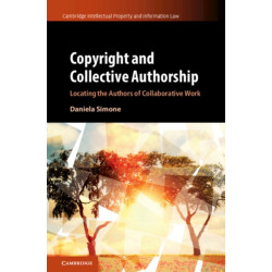 Copyright and Collective Authorship: Locating the Authors of Collaborative Work