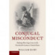 Conjugal Misconduct: Defying Marriage Law in the Twentieth-Century United States