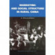 Marketing and Social Structure in Rural China