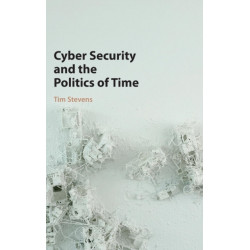 Cyber Security and the Politics of Time