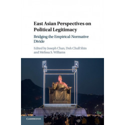 East Asian Perspectives on Political Legitimacy: Bridging the Empirical-Normative Divide