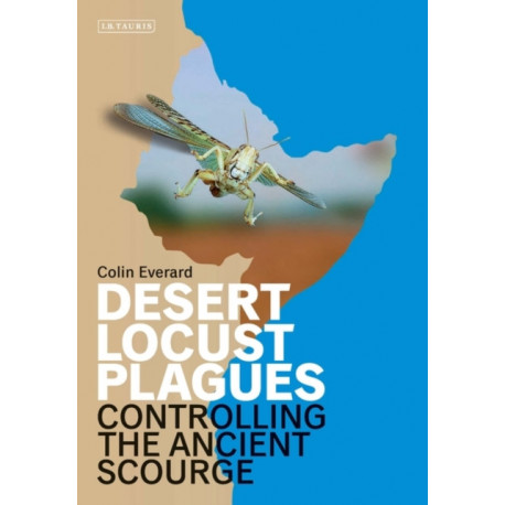 Desert Locust Plagues: Controlling the Ancient Scourge