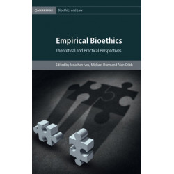 Empirical Bioethics: Theoretical and Practical Perspectives