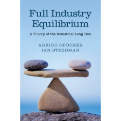Full Industry Equilibrium: A Theory of the Industrial Long Run