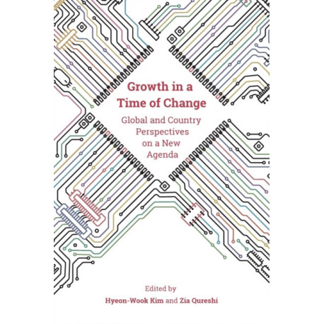 Growth in a Time of Change: Global and Country Perspectives on a New Agenda