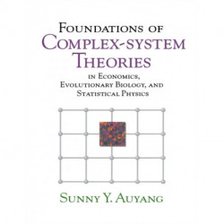 Foundations of Complex-system Theories: In Economics, Evolutionary Biology, and Statistical Physics