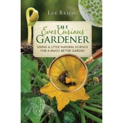The Ever Curious Gardener: Using a Little Natural Science for a Much Better Garden