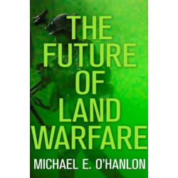 The Future of Land Warfare