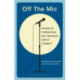 Off the Mic: The World's Best Stand-Up Comedians Get Serious About Comedy